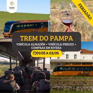 TREM DO PAMPA COM VINÍCOLA ALMADÉN + VINÍCOLA PERUZO + COMPRAS EM RIVERA.